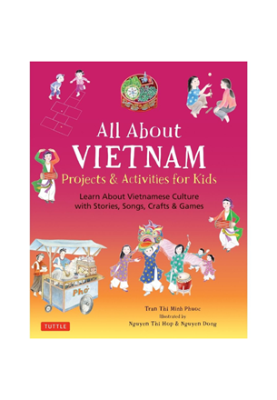 Tuttle - All About Vietnam: Projects & Activities for Kids