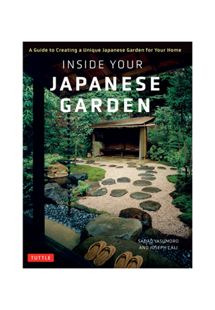Tuttle - Inside Your Japanese Garden