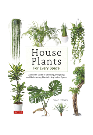 Tuttle - House Plants for Every Space