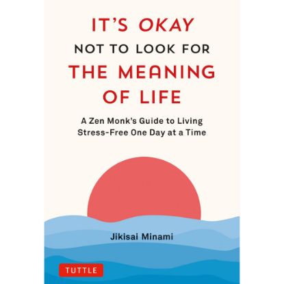 Picture of Tuttle - It's Okay Not to Look for the Meaning of Life